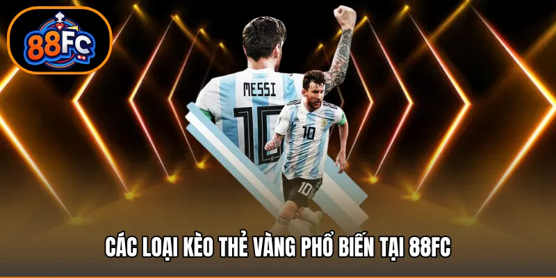 Các loại kèo thẻ vàng phổ biến tại 88FC